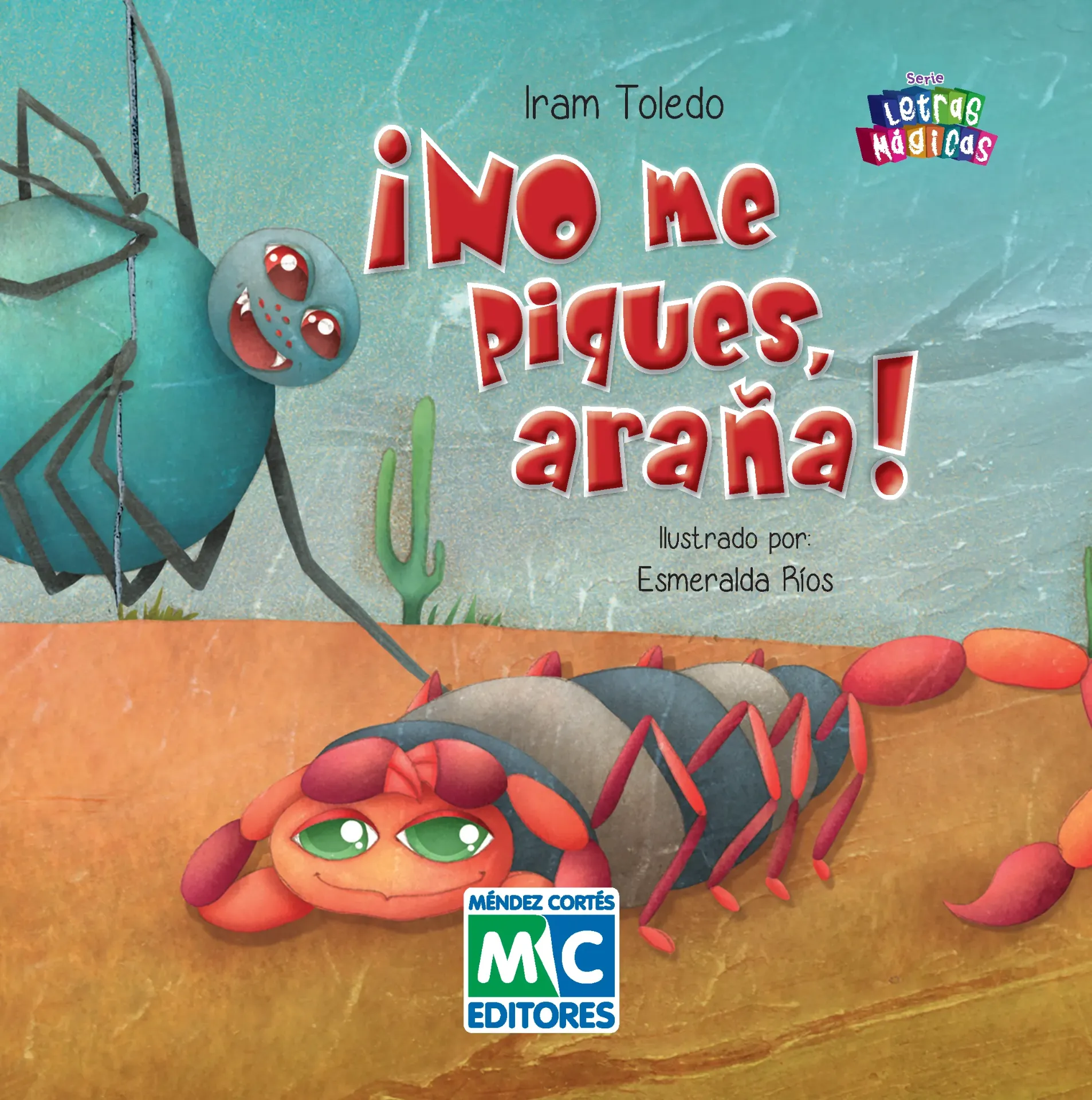 [978-607-8453-55-9] ¡No me piques, araña!