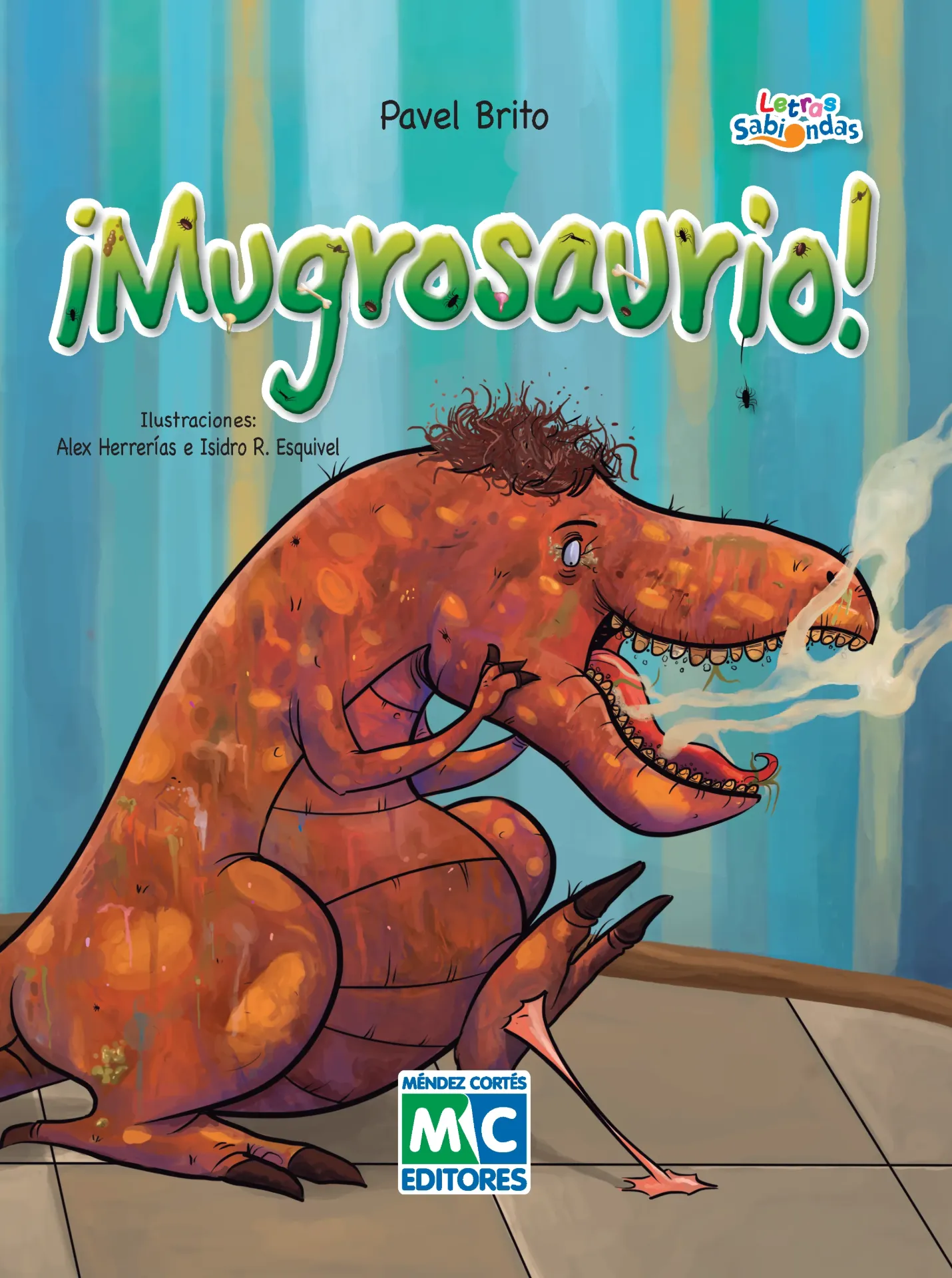 [978-607-7732-98-3] ¡Mugrosaurio!